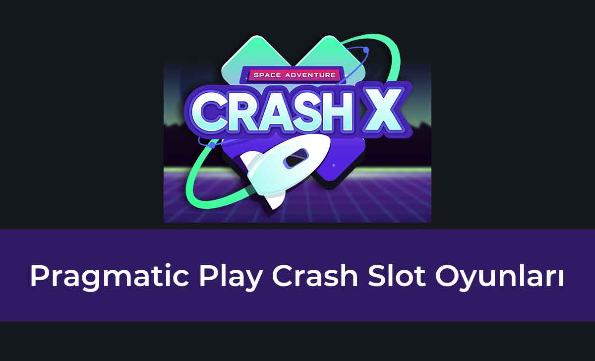 Pragmatic Play Crash Slot Oyunları
